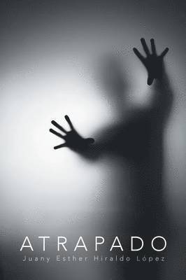Juany Esther Hiraldo López - Atrapado, Häftad