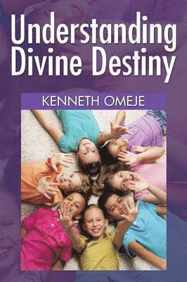 Kenneth Omeje - Understanding Divine Destiny, Häftad