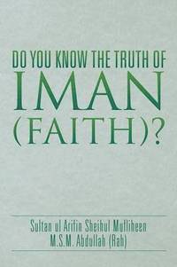 bokomslag Do You Know the Truth of Iman (Faith)?