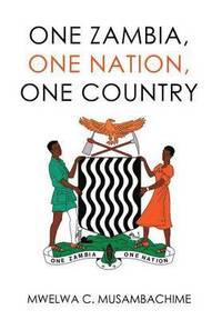 bokomslag One Zambia, One Nation, One Country