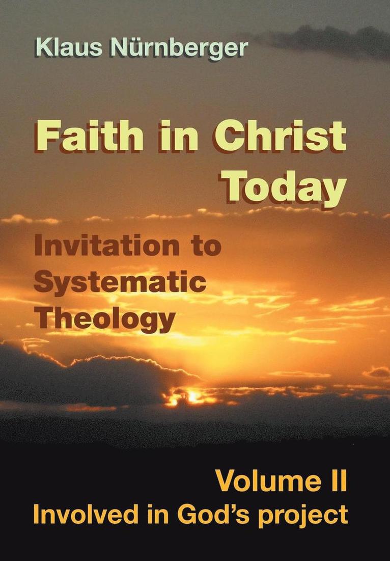 Faith in Christ today Invitation to Systematic Theology 1