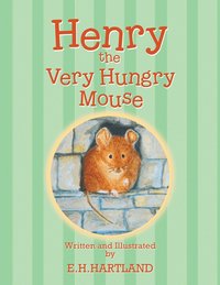bokomslag Henry the Very Hungry Mouse
