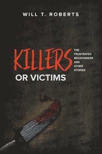 bokomslag Killers or Victims