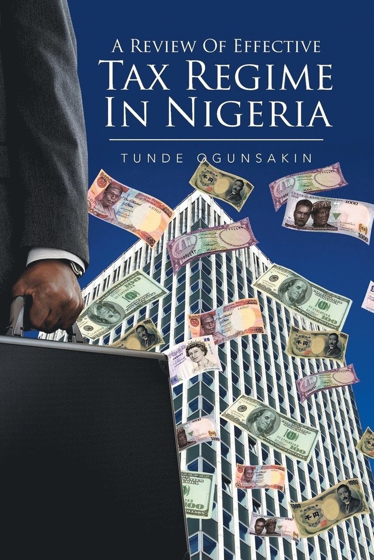 A Review of Effective Tax Regime in Nigeria 1