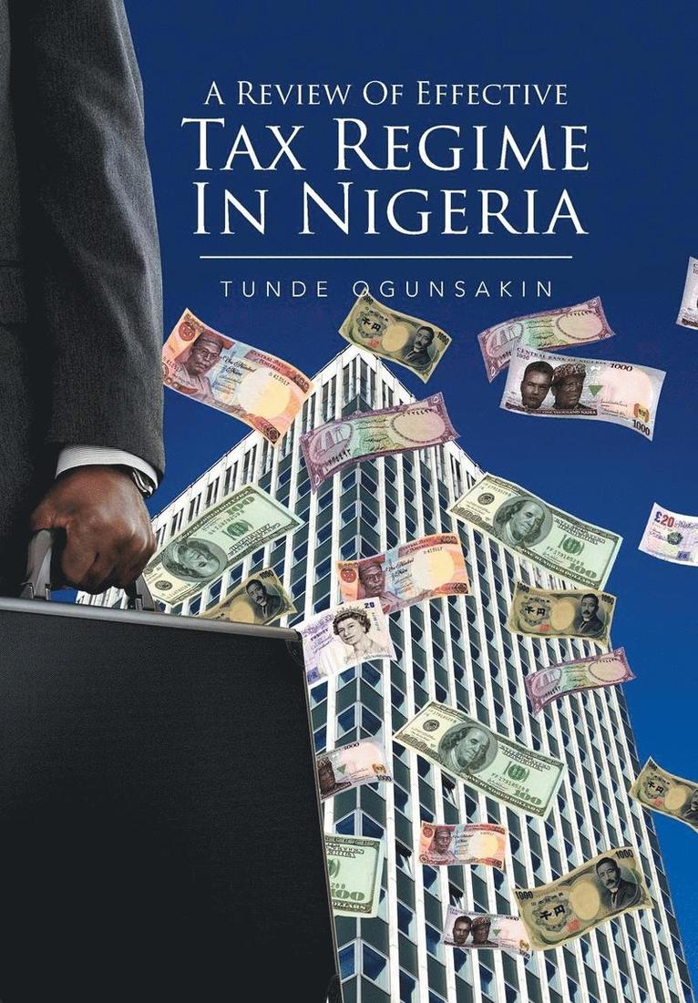 A Review of Effective Tax Regime in Nigeria 1