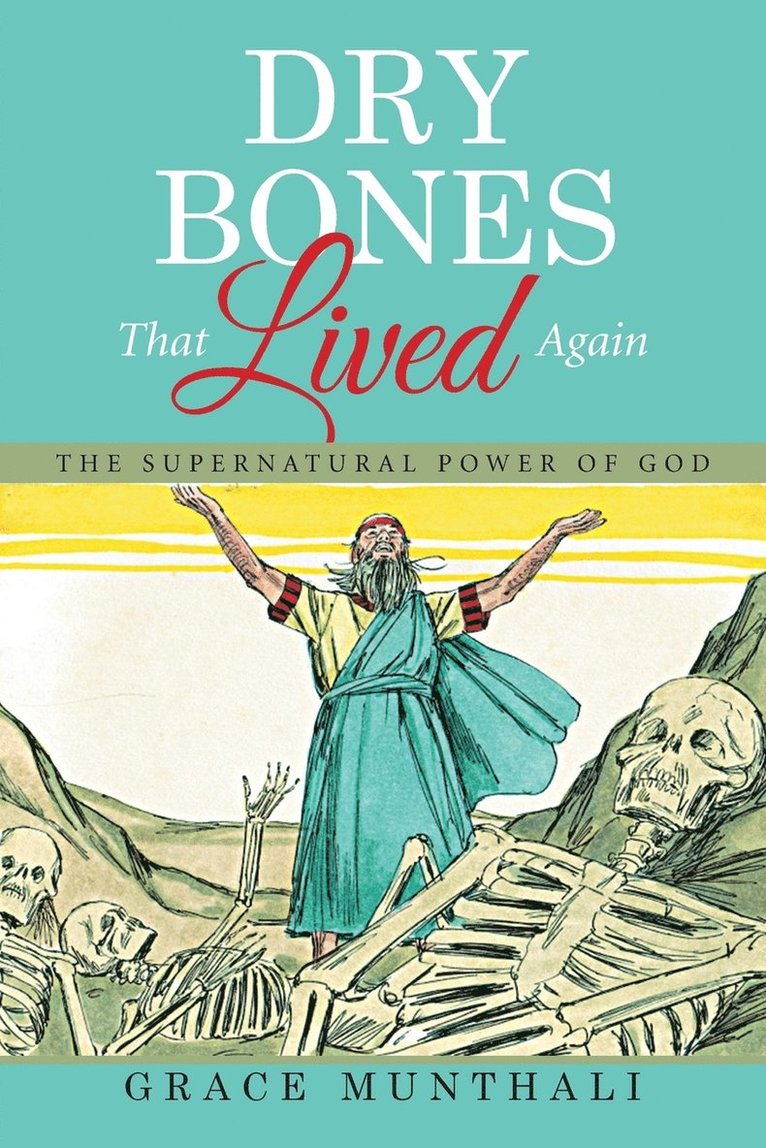 Dry Bones That Lived Again 1