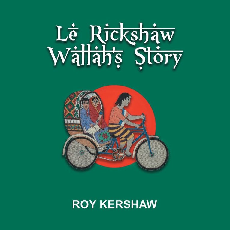 Le Rickshaw Wallah's Story 1