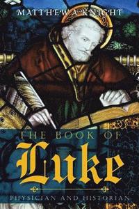 bokomslag The Book of Luke