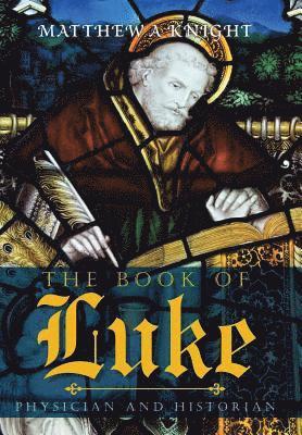 bokomslag The Book of Luke