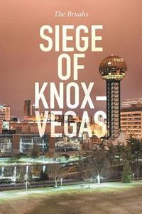 bokomslag Siege of Knox-Vegas