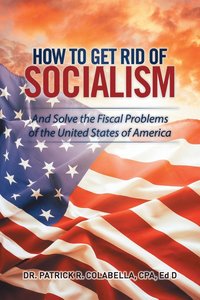 bokomslag How to Get Rid of Socialism