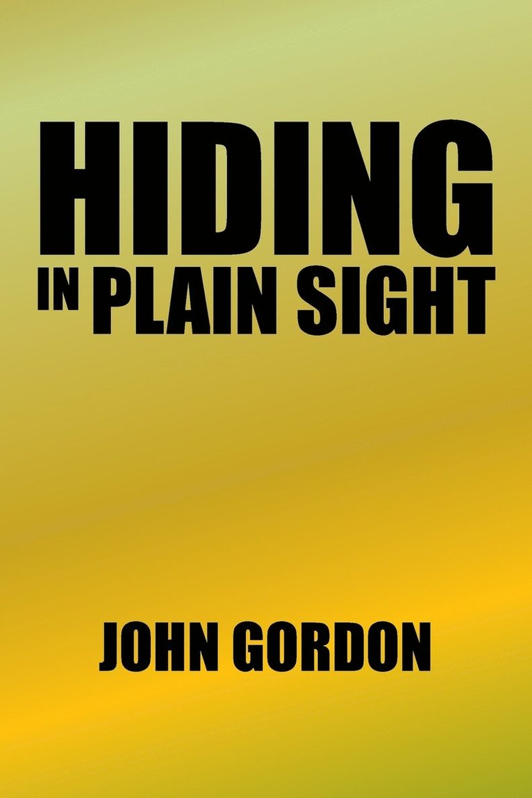 Hiding in Plain Sight 1