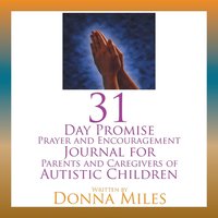 bokomslag 31 Day Promise Prayer and Encouragement Journal for Parents and Caregivers of Autistic Children