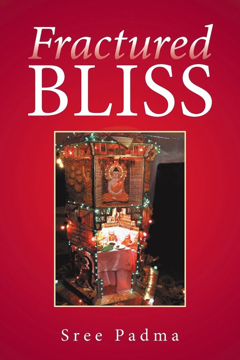 Sree Padma, Sree Padma, - Fractured Bliss, Häftad