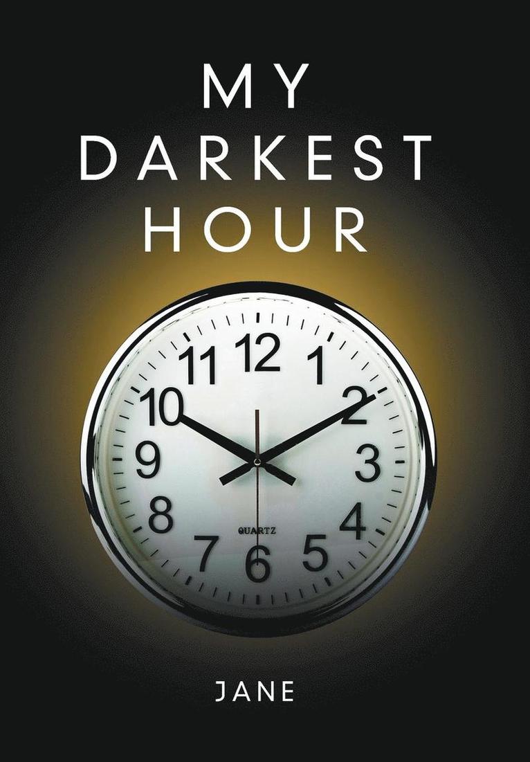 Jane, Jane, - My Darkest Hour, Inbunden