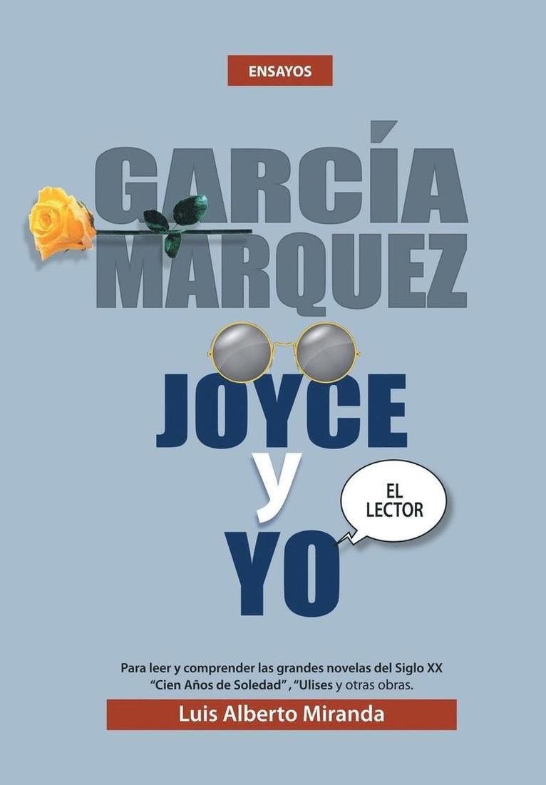 Garcia Marquez, Joyce Y Yo 1