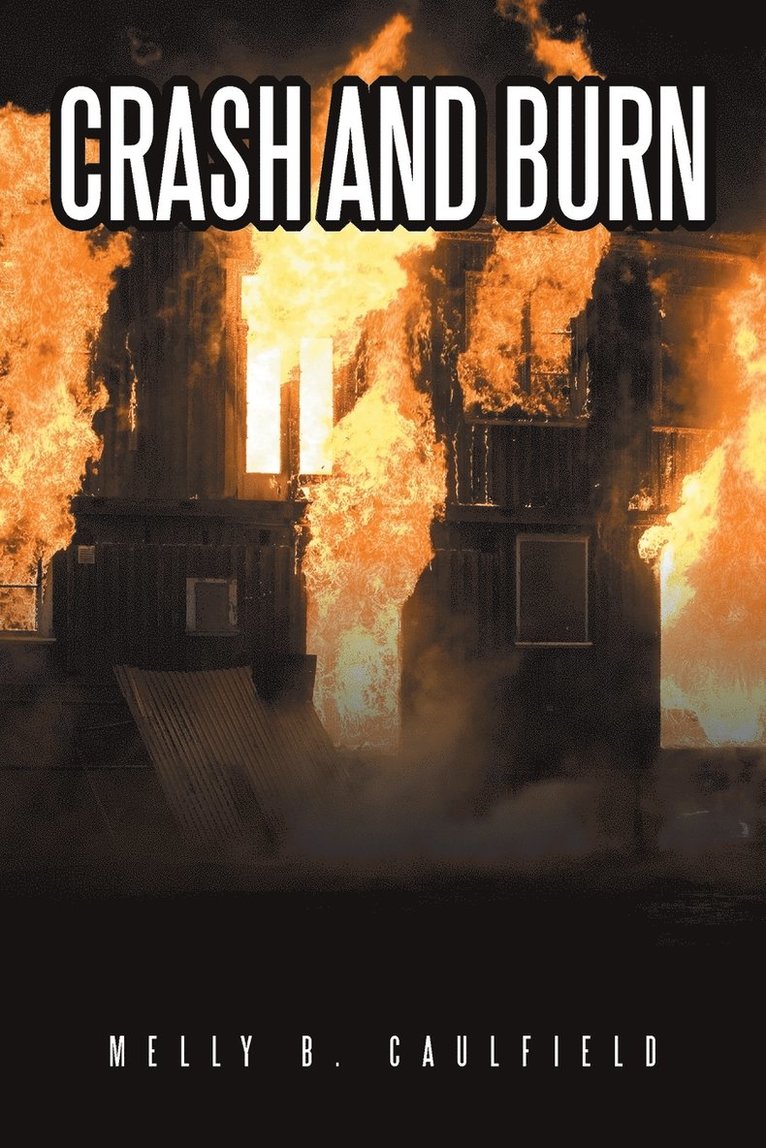 Crash and Burn 1