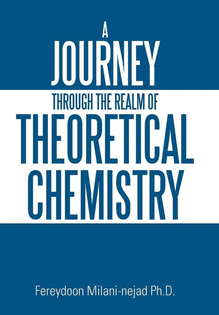 A Journey Through the Realm of Theoretical Chemistry 1
