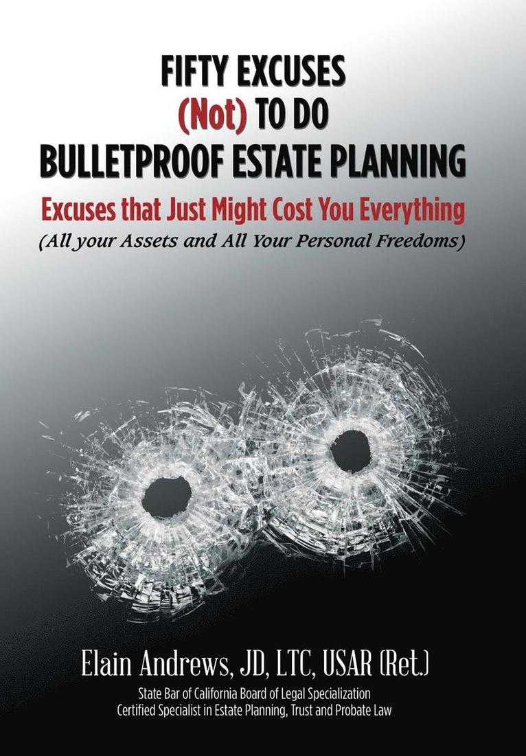 Fifty Excuses (Not) To Do Bulletproof Estate Planning 1