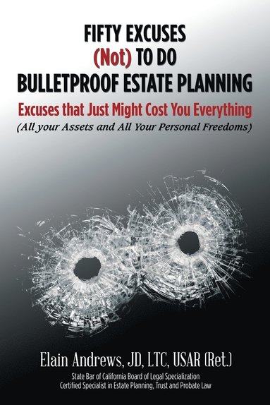 bokomslag Fifty Excuses (Not) To Do Bulletproof Estate Planning