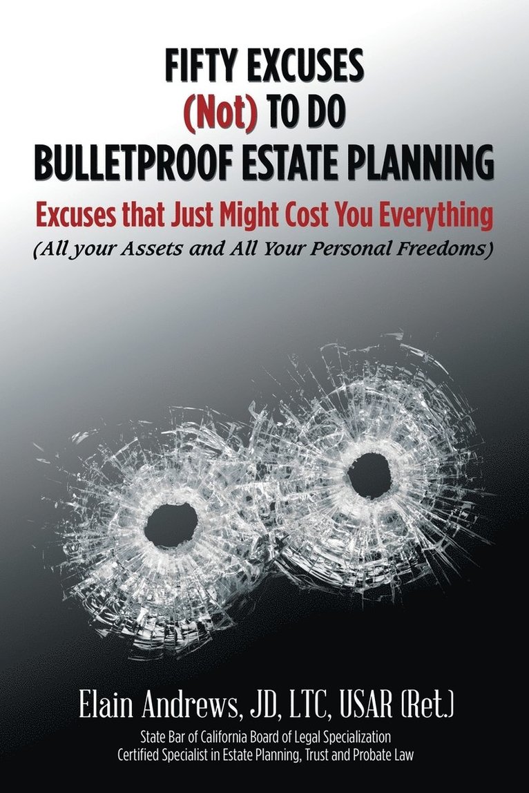 Fifty Excuses (Not) To Do Bulletproof Estate Planning 1