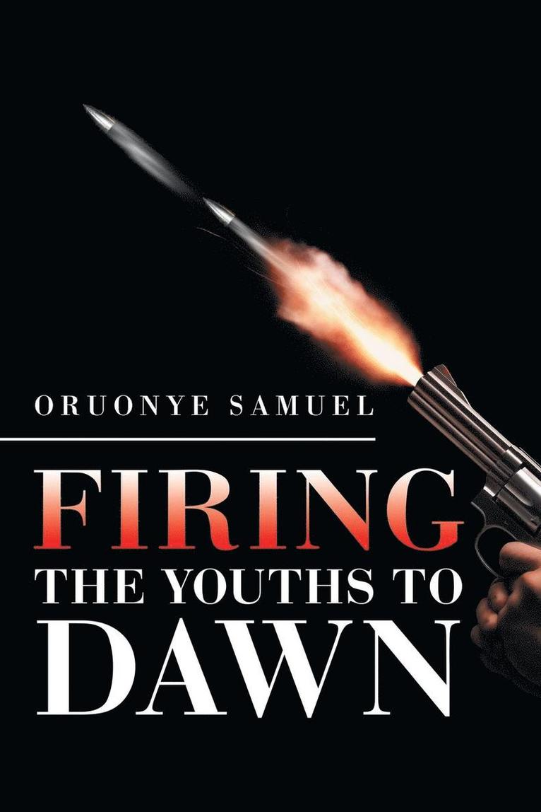 Firing the Youths to Dawn 1