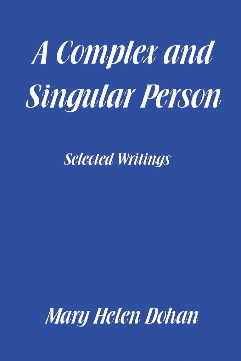 A Complex and Singular Person 1