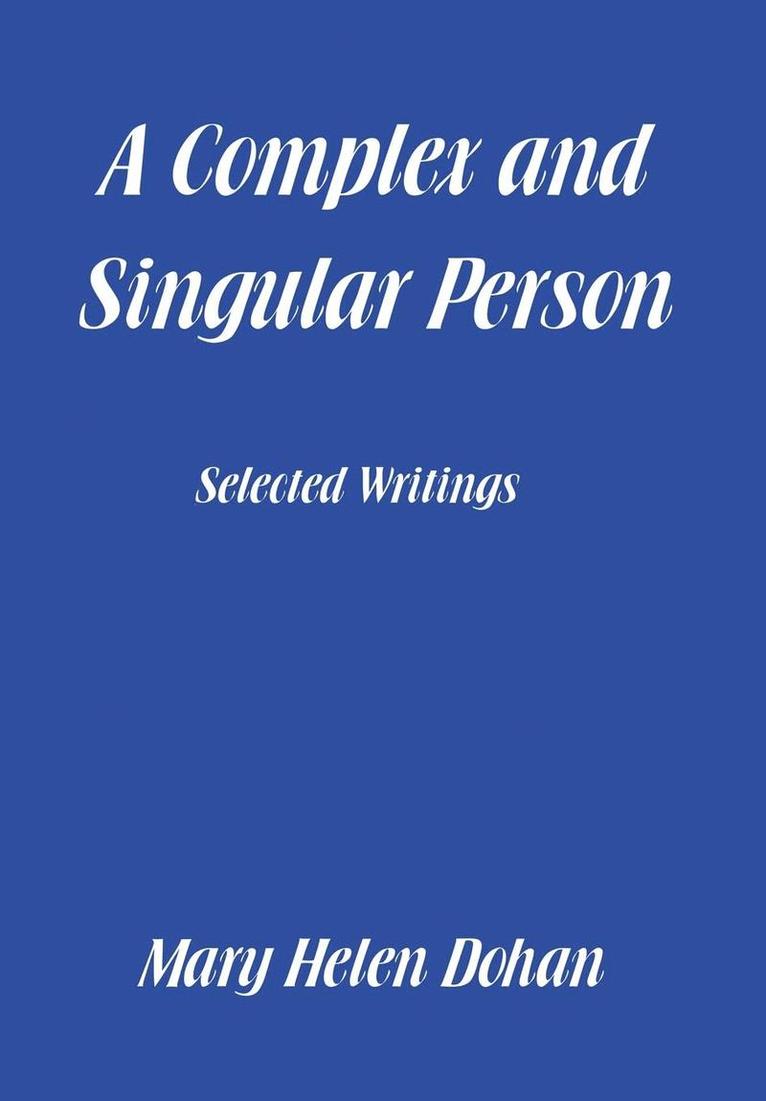 A Complex and Singular Person 1