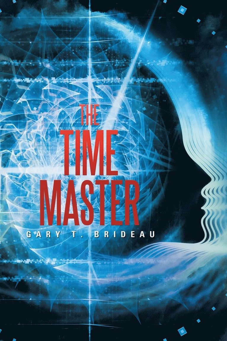 Gary T Brideau, Gary T. Brideau - Time Master, Häftad