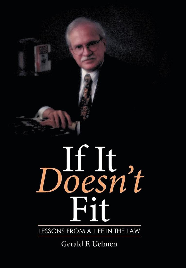 Gerald F Uelmen, Gerald F. Uelmen - If It Doesn't Fit, Inbunden