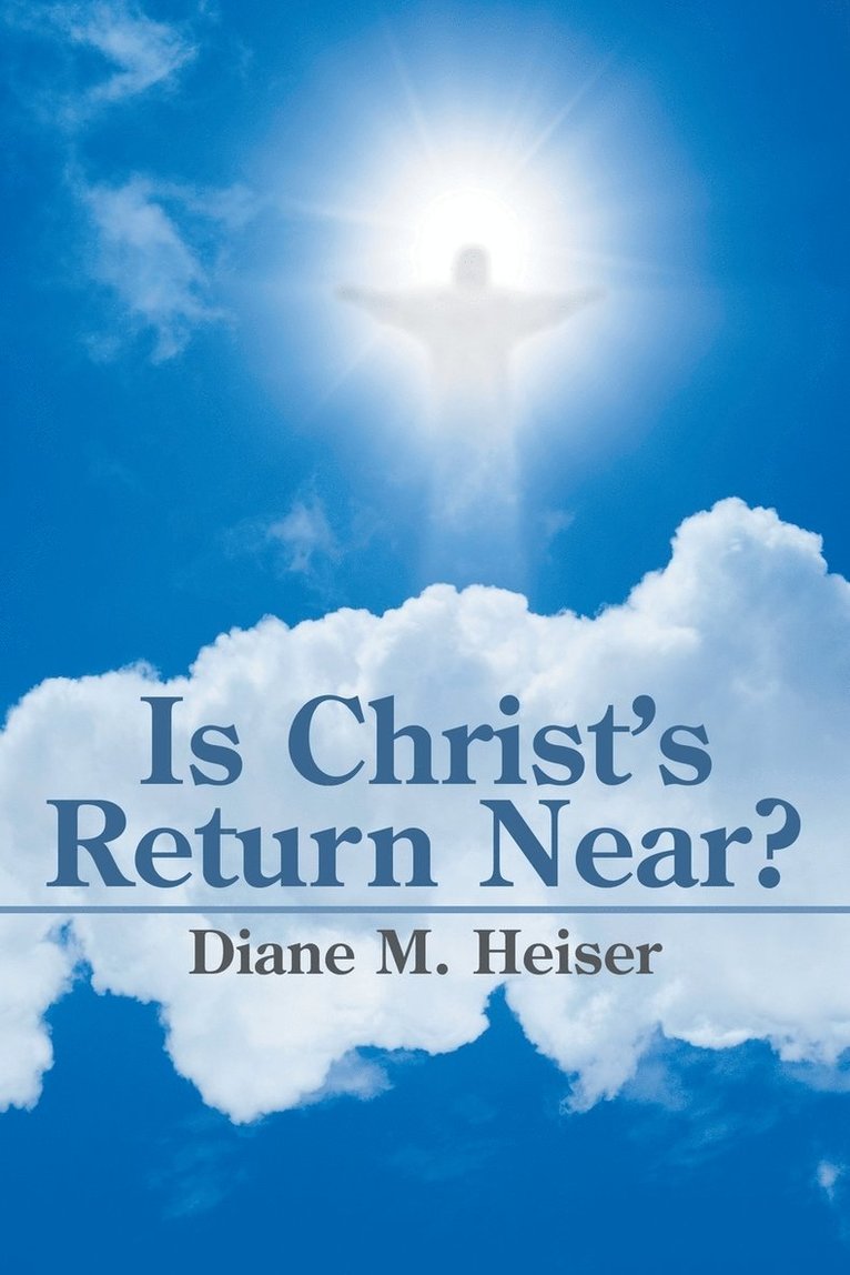 Is Christ's Return Near? 1