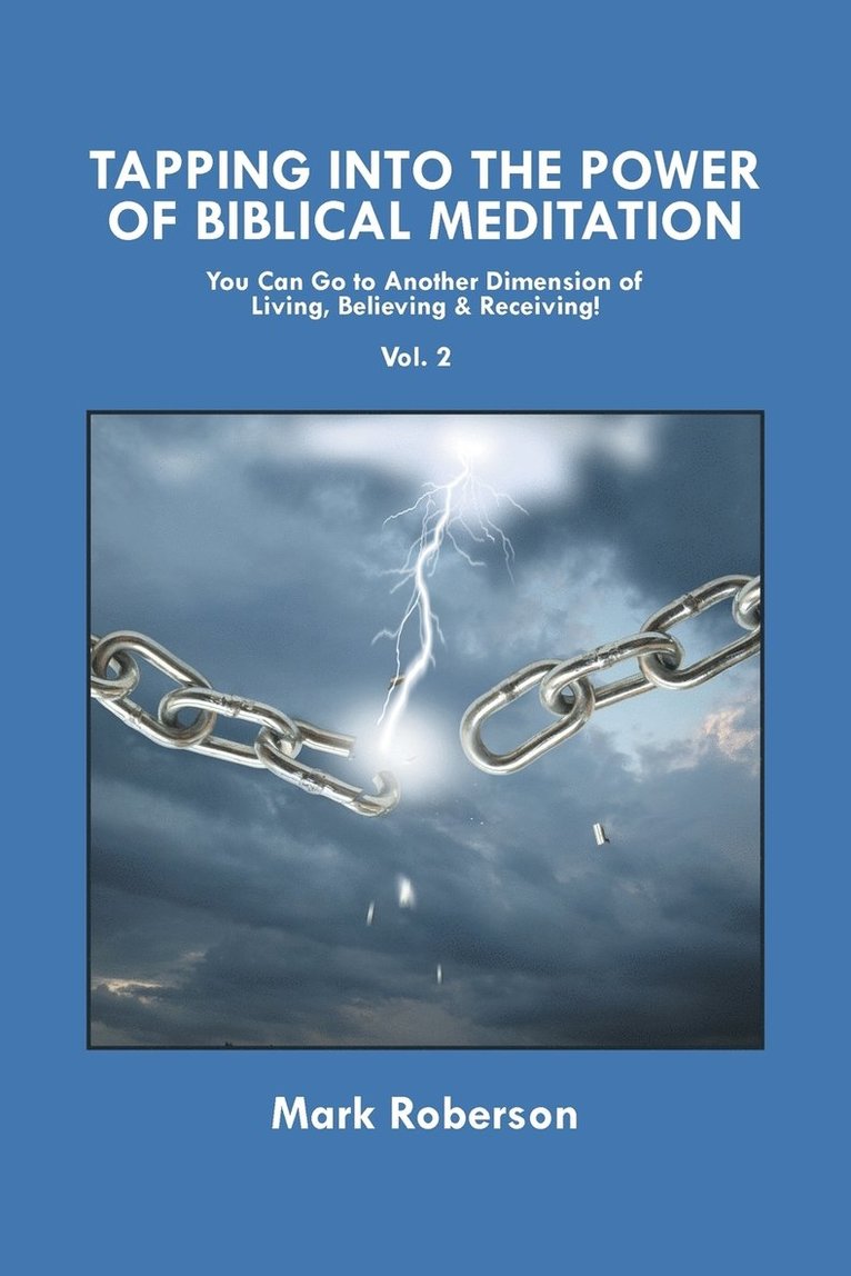 Tapping into the Power of Biblical Meditation (Vol. 2)