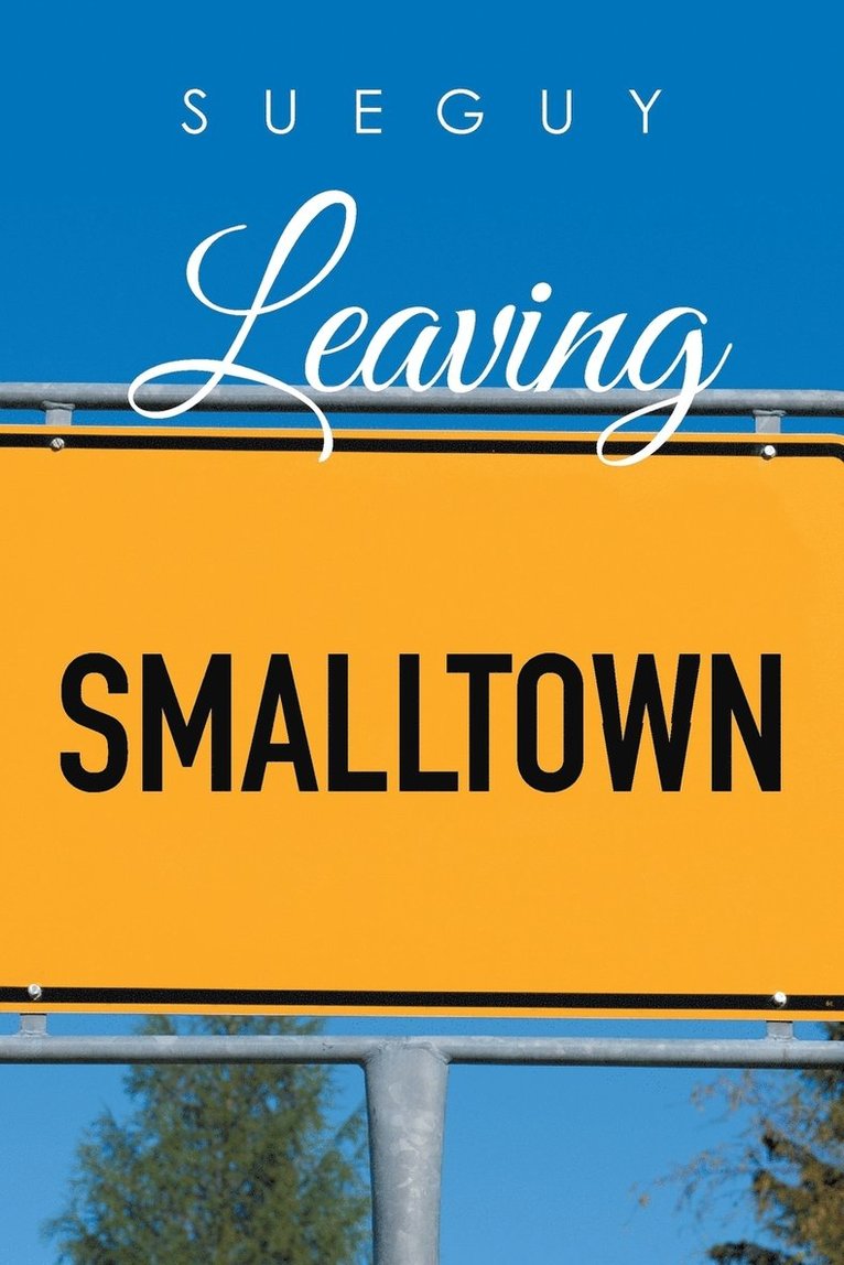 Leaving Smalltown 1