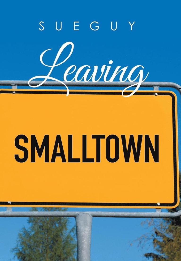 Leaving Smalltown 1