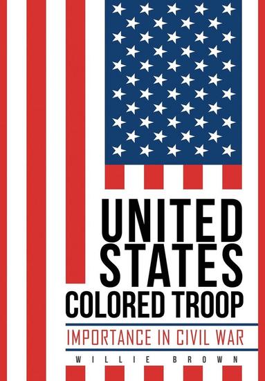 bokomslag United States Colored Troop