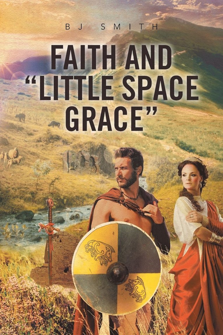 Bj Smith, BJ Smith - FAITH and "LITTLE SPACE GRACE", Häftad