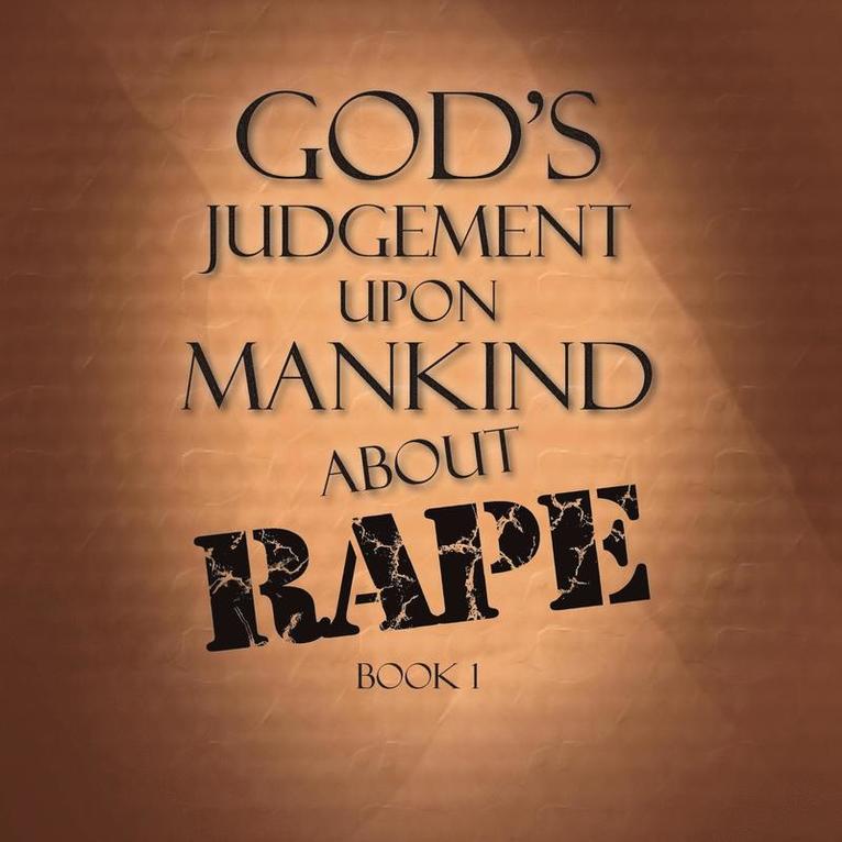 God's Judgement upon Mankind about Rape 1