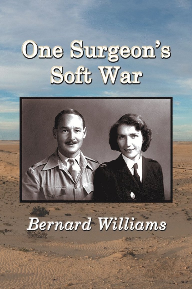 Bernard Williams - One Surgeon's Soft War, Häftad