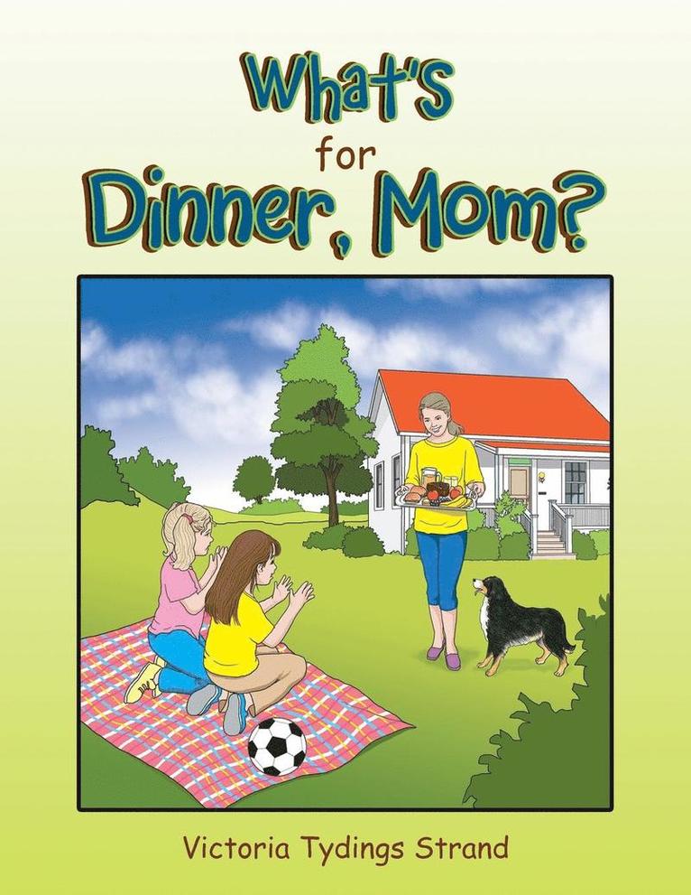 What's for Dinner, Mom? 1