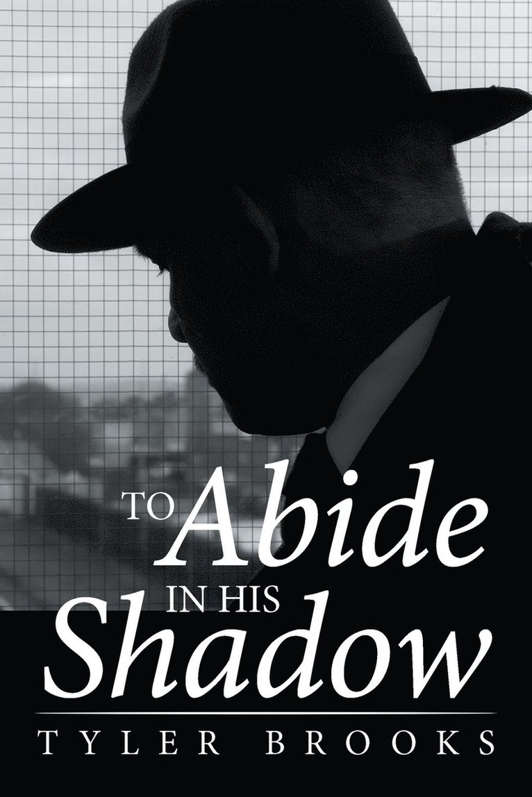 Tyler Brooks - To Abide in His Shadow, Häftad