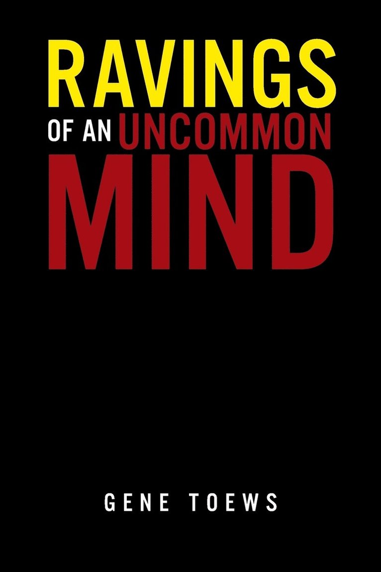 Ravings of an Uncommon Mind 1