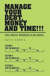 bokomslag Manage Your Debt, Money and Time!!!
