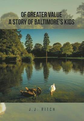 bokomslag Of Greater Value A Story of Baltimore's Kids