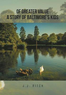 Of Greater Value A Story of Baltimore's Kids