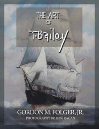 bokomslag The Art of T. Bailey