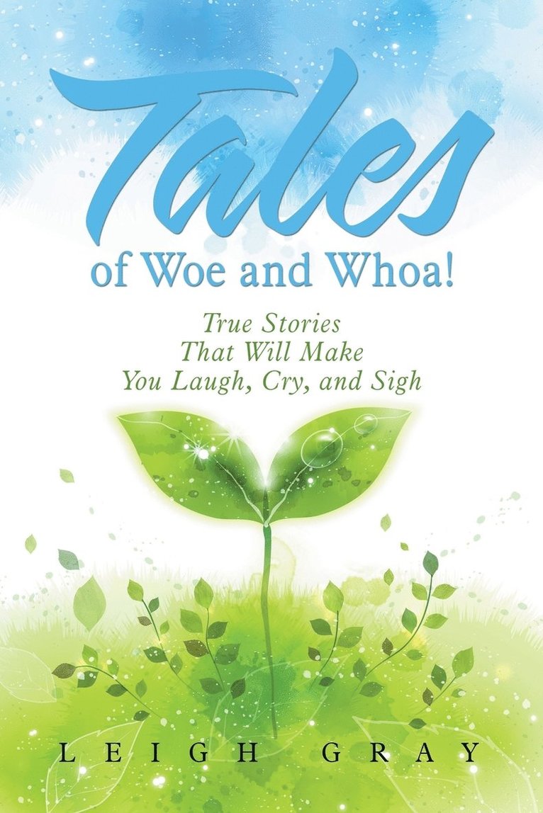 Tales of Woe and Whoa! 1