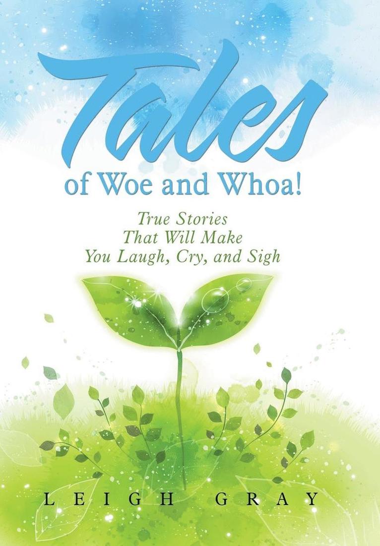 Tales of Woe and Whoa! 1