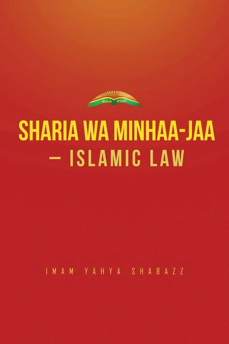 Imam Yahya Shabazz - Sharia wa Minhaa-jaa-Islamic Law, Häftad. Tillgänglighet: Lägg i varukorg