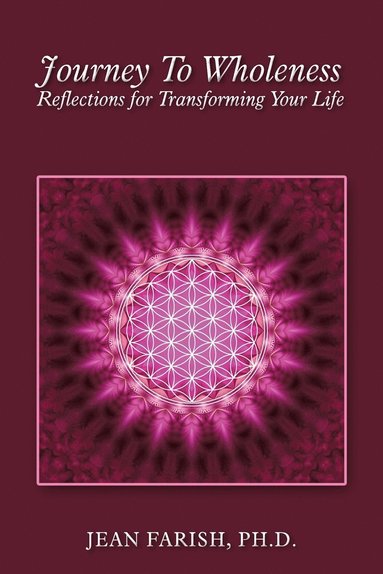bokomslag Journey To Wholeness Reflections for Transforming Your Life