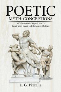 bokomslag Poetic Myth-Conceptions